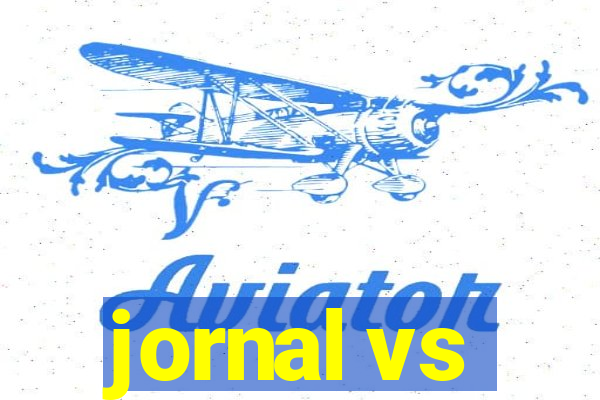 jornal vs